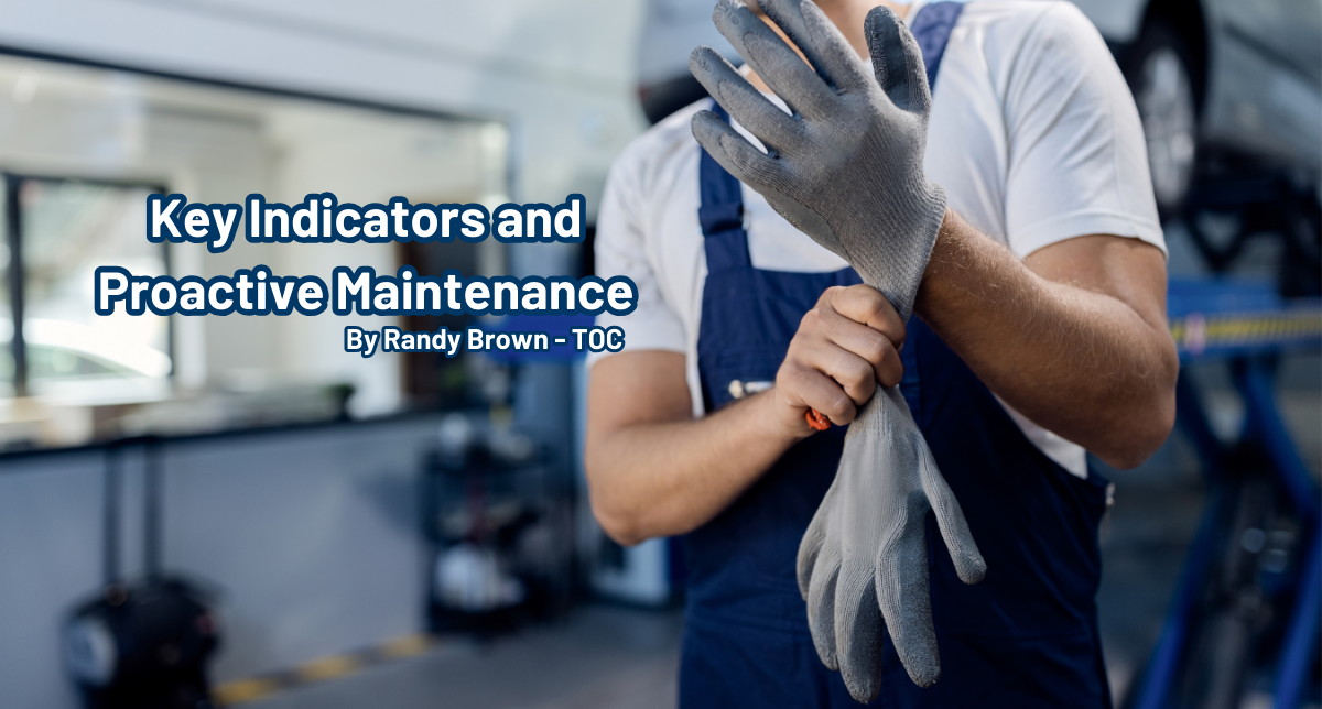 Header image: mechanic putting on gloves to take an oil sample; text overlay reads “Key Indicators and Proactive Maintenance.”
