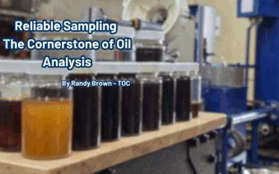 Reliable Sampling – The Cornerstone of Oil Analysis